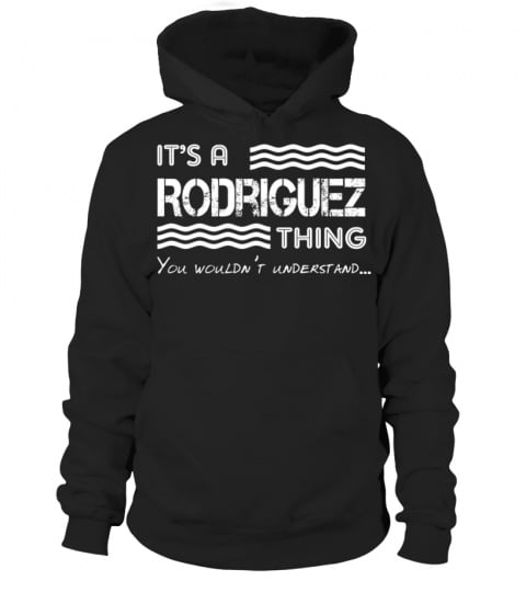 It's a Rodriguez thing
