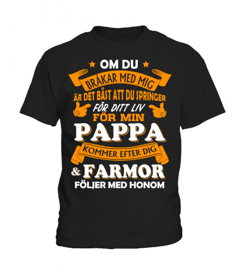 PAPPA & FARMOR FÖLJER MED HONOM