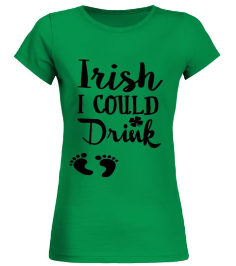 Irish I could Drink