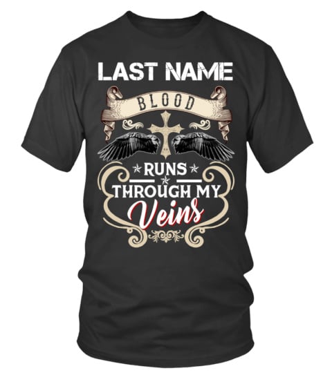 Custom Last Name Blood Runs Through T shirt Teezily