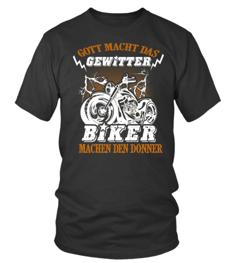 Gott macht das Gewitter, Biker machen den Donner Tee