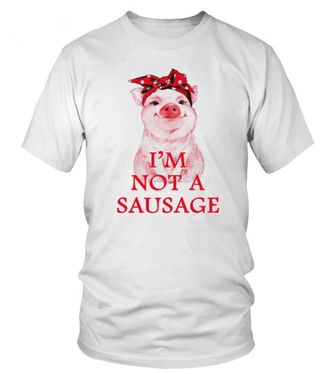 I'm Not A Sausage - Limited Edition