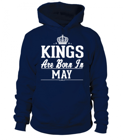 KINGS ARE BORN IN MAY SHIRT