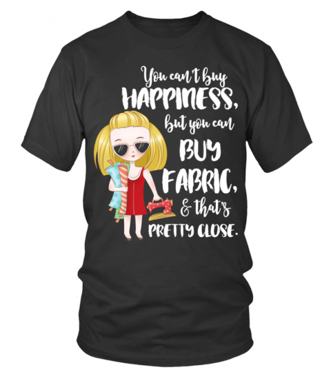 Fabric and Happiness - sewing quilting quilter seamstress seammaster sewer sew quilt T-Shirt