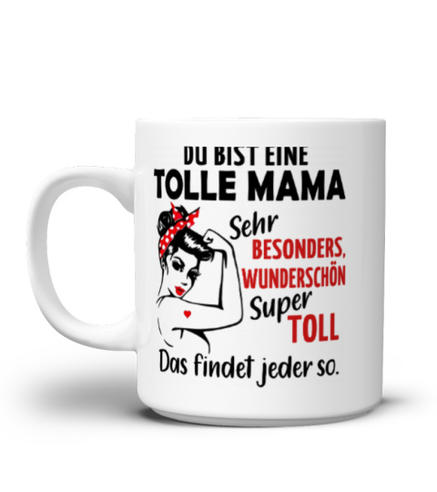 DU BIST EINE TOLLE MAMA,