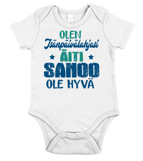 OLEN ISÄNPÄIVÄLAHJASI ÄITI
