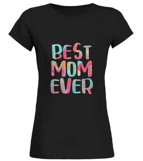 Womens best mom ever t shirt mothers day gift shirt