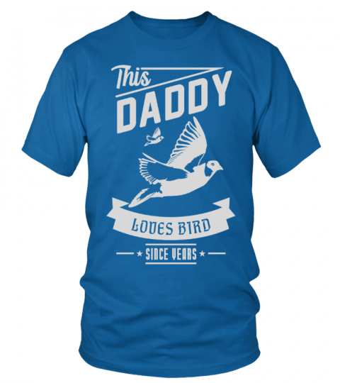 Daddy Loves Bird Father's Day gift