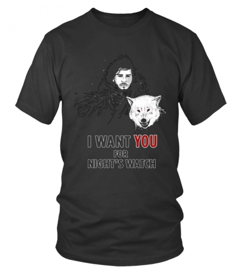 I want you for night's watch t-shirt