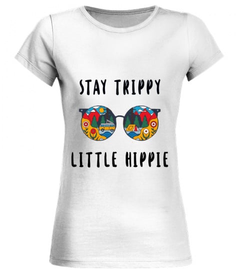STAY TRIPPY LITTLE HIPPIE