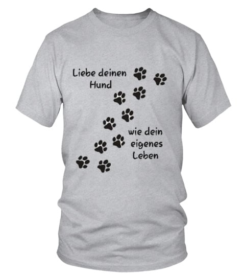 liebe deinen hund und dein