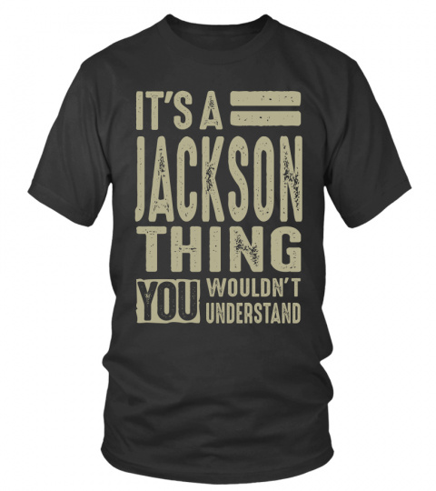It's a Jackson Thing
