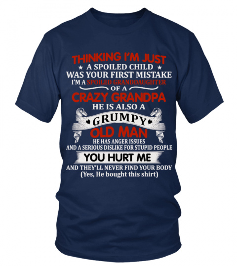 I'm A Spoiled Grandaughter  T-shirt