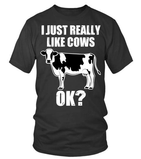 I just really like cows t-shirt