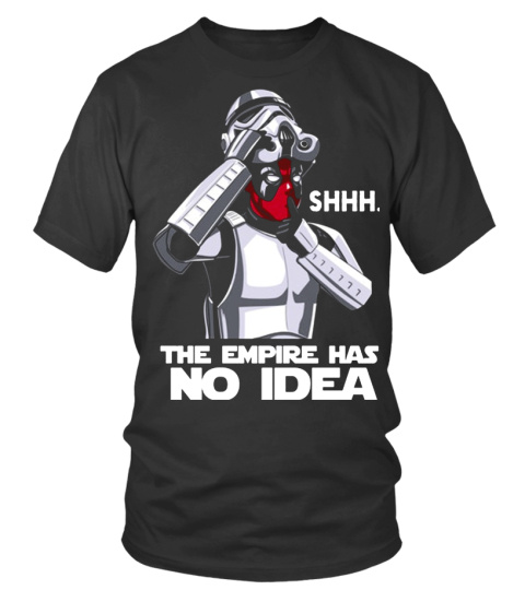 The Empire Has No Idea Deadpool T-shirt