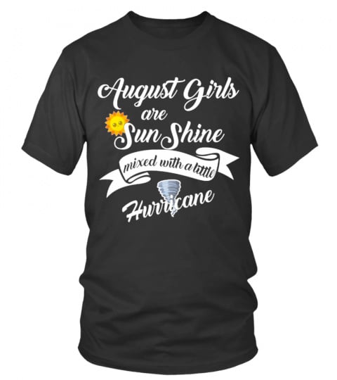 August Girls Are Sunshine Hurricane