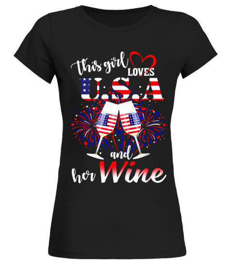 This Girl Loves U.S.A & Her Wine Shirt 4th Of July Costume Gift T Shirt