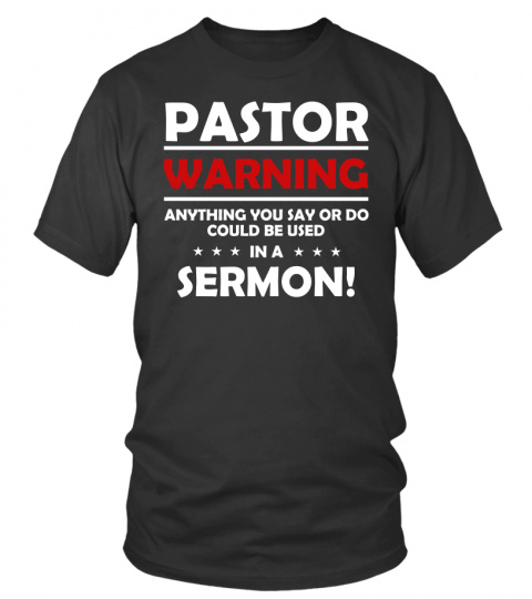 Funny Pastor Shirt - Warning I Might Put You In A Sermon