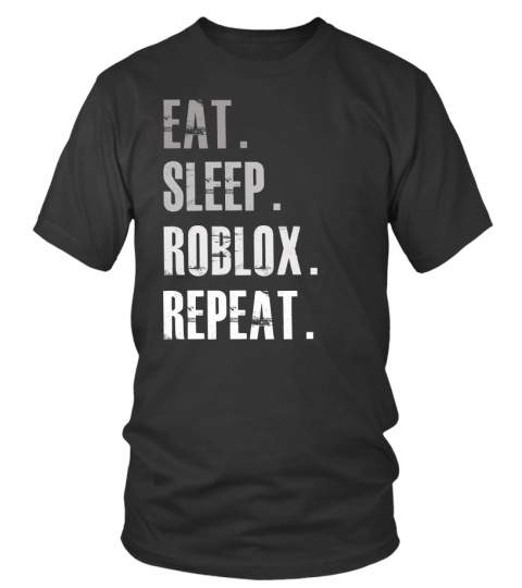 eat sleep Roblox repeat