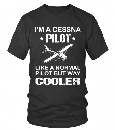 I am a Cessna Pilot T Shirt