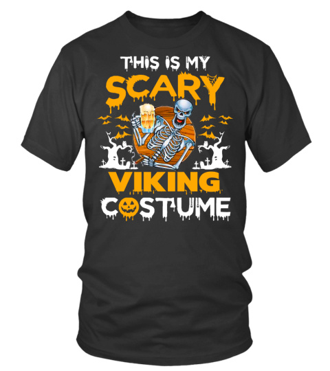 Viking you can scare me