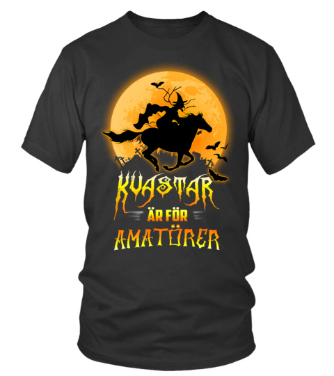 KVASTAR ÄR FÖR AMATÖRER HÄSTAR