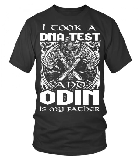 I took a DNA test and odin is my father Viking t shirt