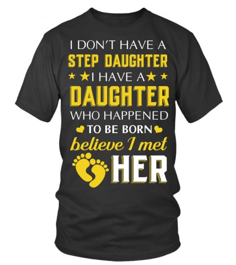StepDad Shirt I Don t have a Step daughter T Shirts Hoodie