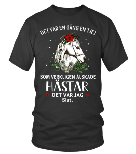 ÄLSKADE HÄSTAR, HÄST