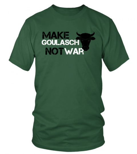 Make Goulasch not war