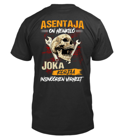 KORJAA INSINÖÖRIEN VIRHEET ASENTAJA mekaanikko