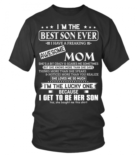 I Am The Best Son Ever I Have A Freaking Awesome Mom Vr1 black