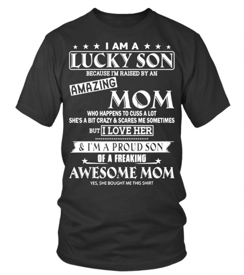 I Am A Lucky Son Because I’m Raised By An Amazing Mom black