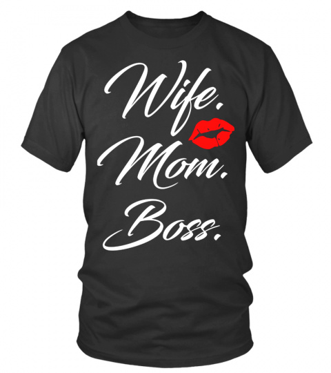 Wife mom boss kiss lip Lover Happy Family Woman Daughter Son Best Selling T-shirt