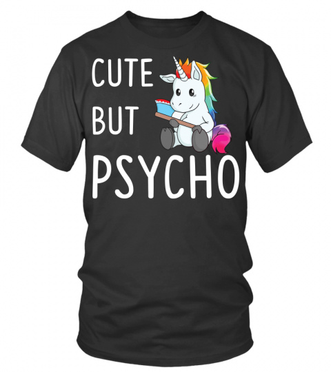 Cute But Psycho Unicorn