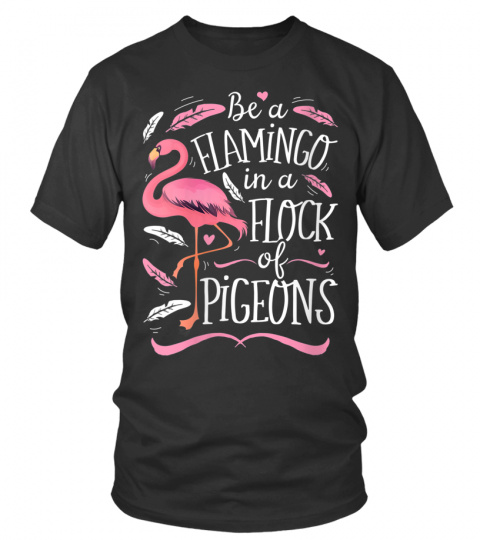 Womens Be A Flamingo In A Flock Of Pigeons Funny Pink Bird Lovers V-Neck T-Shirt