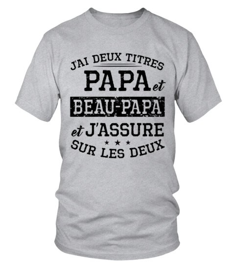 J'AI DEUX TITRES PAPA ET BEAU PAPA