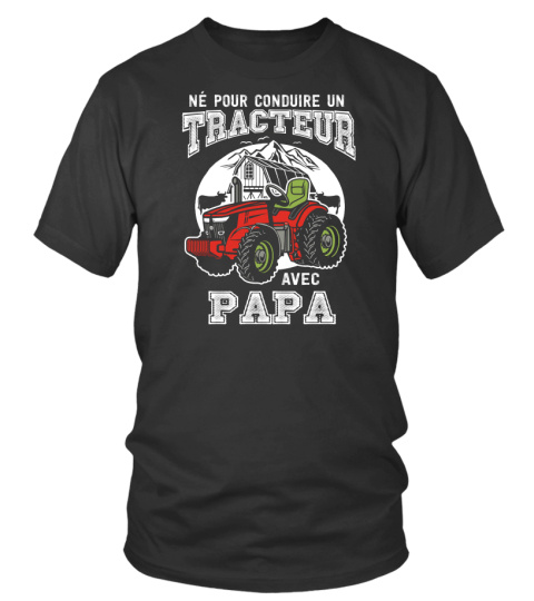 né pour conduire un tracteur avec papa