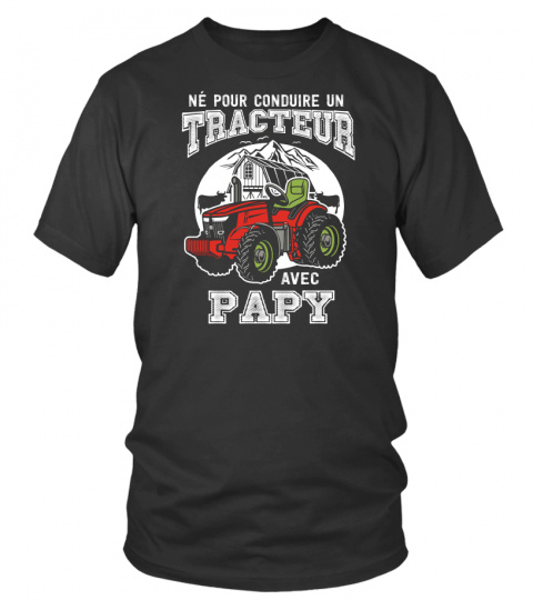 né pour conduire un tracteur avec papy