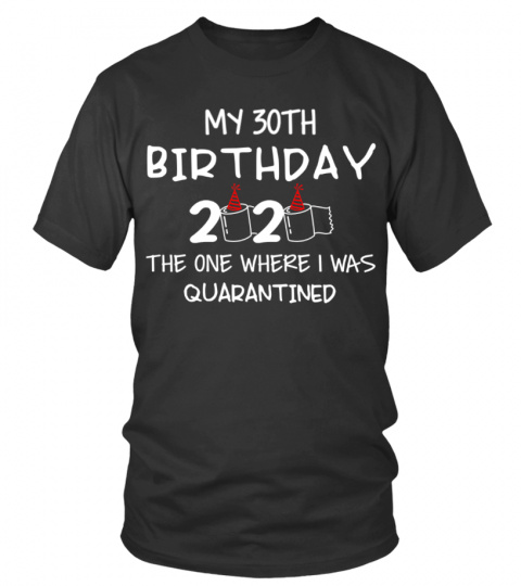 Your age can be changed - Happy Birthday Quarantine Tee V2