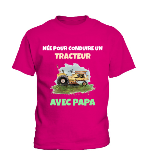 Née pour conduire un Tracteur PAPA