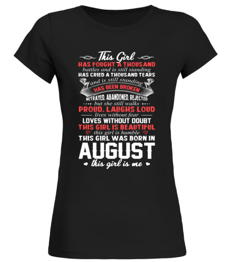 This girl has fought a thousand battles This girl is beautiful This girl was born in august shirt Birthday girl shirt