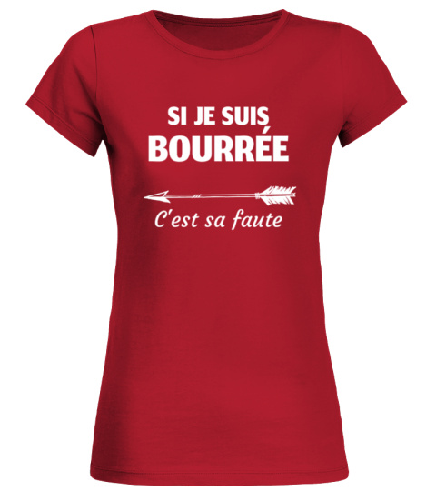 Si je suis bourrée / sa faute