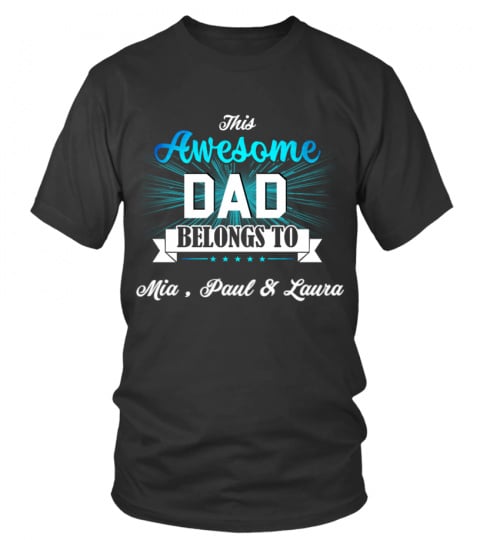 THIS AWESOME DAD BELONG TO
