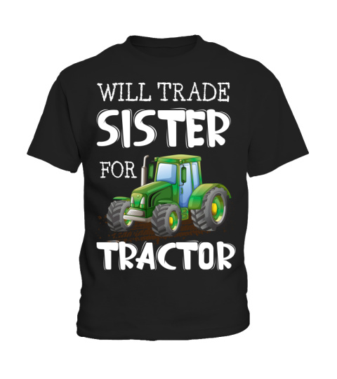 Will Trade Sister For Tractor