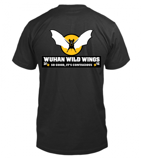 Wuhan Wild Wings T-shirt So Good It's Contagious Backside