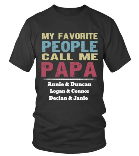 Best PERSONALIZED Gift For Father's day with Son And Daughter NAME, My Favorite People Call Me PAPA Shirt