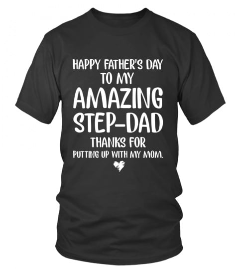 Best gift for step dad, Happy Father's day to amazing step-dad in father's day shirt