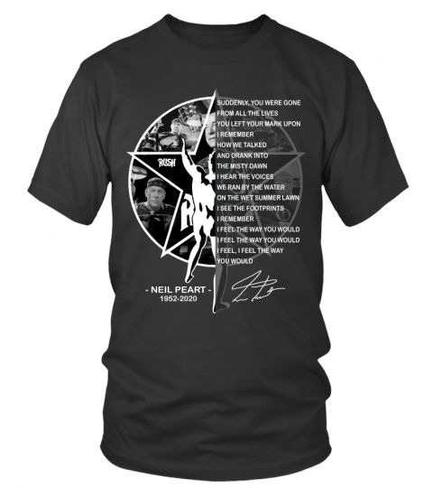 Rush custom T Shirt. Neil Peart memorial-Neil Peart T-Shirt. Suddenly, you Ween Gone. Afterimage