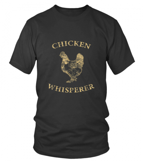 Chicken Whisperer Distressed Poultry Farmer Gift T-Shirt